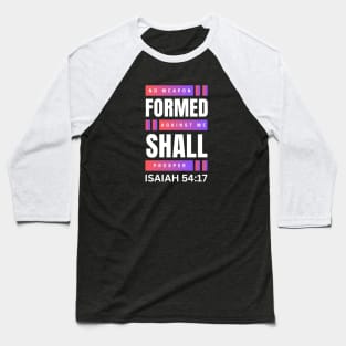 No Weapon Formed Against Me Shall Prosper | Christian Baseball T-Shirt